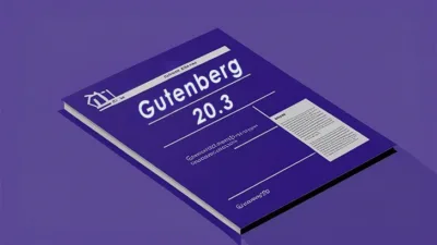 Gutenberg 20.3 发布，将增强功能、提升性能和用户体验