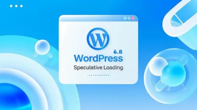 WordPress 6.8 支持 Speculative Loading