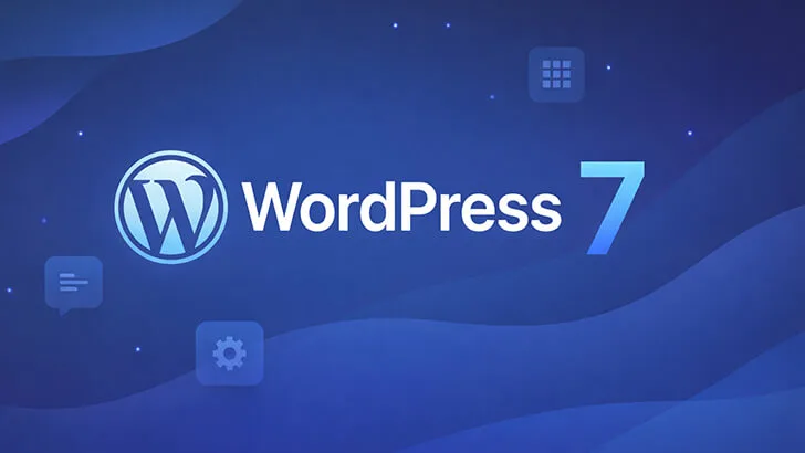 规划 WordPress 7.0:下一代核心版本的方向与重点